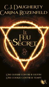 Le Feu Secret de C.J. Daugherty & C. Rozenfeld