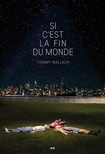 Si c'est la fin du monde de Tommy Wallach