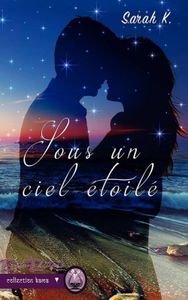 Sous un ciel étoilé de Sarah K.
