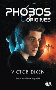 Phobos Origines de Victor Dixen
