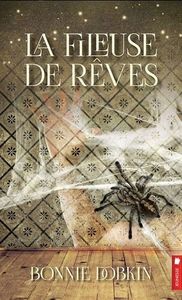La fileuse de rêves de Bonnie Dobkin