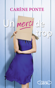 Un merci de trop de Carène Ponte