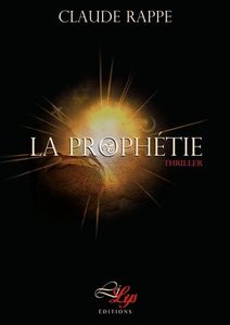 La prophétie de Claude Rappé