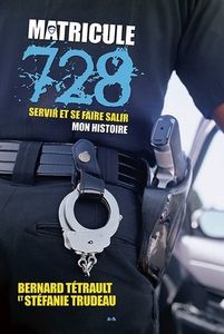 Matricule 728 : Servir et se faire salir