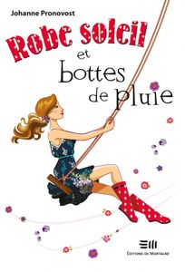 Robe soleil et bottes de pluie