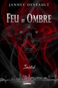 Feu et Ombre : Initié