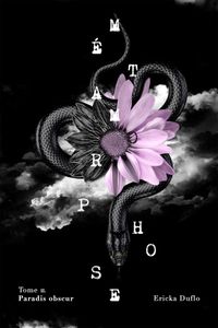 Métamorphose: Paradis obscur