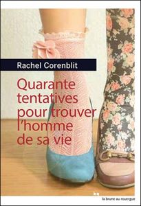 Quarante tentatives pour trouver l'homme de sa vie
