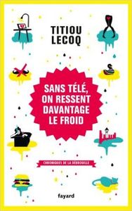 Sans télé, on ressent davantage le froid