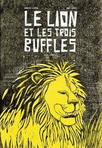 Le lion et les trois buffles May Angeli