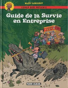 Guide de la survie en entreprise (2008, Fluide Glacial)