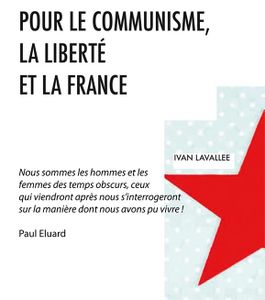 Pour le Communisme la Liberté et la France