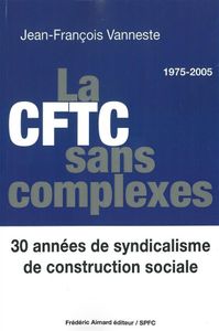 30 Années De Syndicalisme De Construction Sociale.