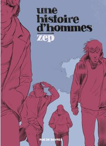 Quand Zep raconte Une Histoire d'hommes...