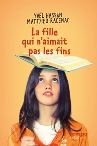 La fille qui n'aimait pas les fins - Yaël Hassan et Matt7ieu Radenac - Syros