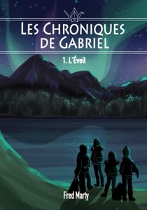 Les Chroniques de Gabriel - Fred Marty - Auto édité
