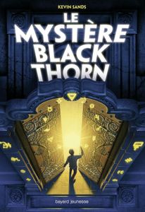 Le mystère de Blackthorn - Kevin Sands - Bayard Jeunesse