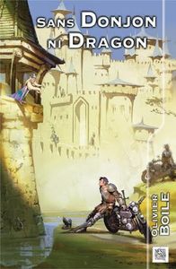 Sans Donjon ni Dragon - Olivier Boile - Nestiveqnen Editions