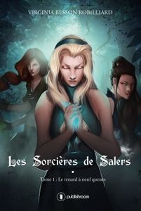 Les Sorcières de Salers - Virginia Besson Robillard - Auto-édition