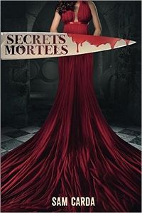 Secrets Mortels - Sam Carda - Auto-édition