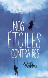 Chronique 25 : Nos étoiles contraires - John Green