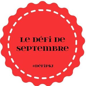 DÉFI PKJ DE SEPTEMBRE