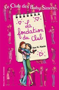 Le Club des Baby-Sitters : La fondation du club