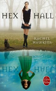 Hex Hall, tome 1
