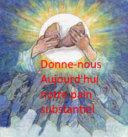 Enseignement sur le Notre Père: "donne-nous aujourd'hui..."(2ème partie)