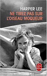 “Ne tirez pas sur l'oiseau moqueur” de Harper Lee
