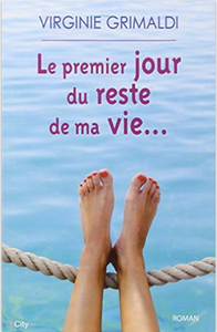 “Le premier jour du reste de ma vie...” de Virginie Grimaldi