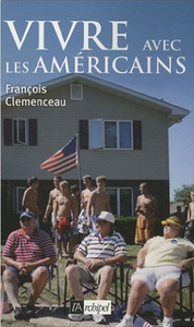 “Vivre avec les Américains” de François Clémenceau