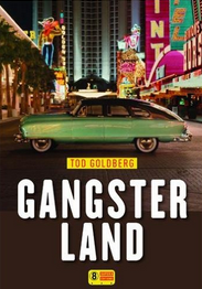 “Gangsterland” de Tod Goldberg