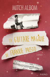 “La guitare magique de Frankie Presto” de Mitch Albom
