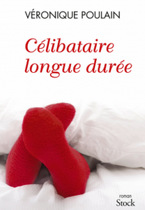 “Célibataire longue durée” de Véronique Poulain