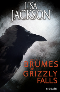“Dans les brumes de Grizzly Falls” de Lisa Jackson