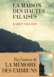 “La maison des hautes falaises” de Karen Viggers