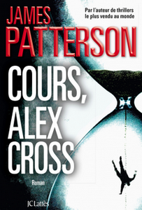 “Cours, Alex Cross” de James Patterson