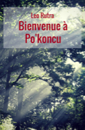 “Bienvenue à Po'koncu” de Leo Rutra