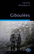“Giboulées” de Carole Bluchetin