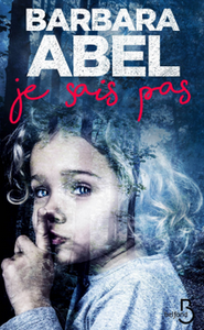 “Je sais pas” de Barbara Abel