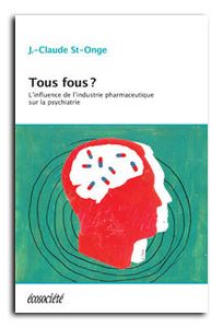 Nous sommes à peu près tous fous...