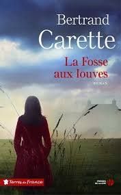 LA FOSSE AUX LOUVES - BERTRAND CARETTE