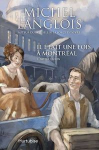 Il était une fois Montréal- Michel Langlois