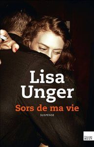 Sors de ma vie - Lisa Hunger