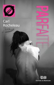 Parfaite - Carl Rochelau