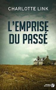 L'EMPRISE DU PASSÉ, CHARLOTTE LINK