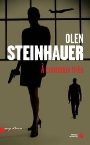 A COUTEAUX TIRÉS, Olen Steinhauer