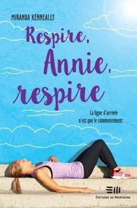 RESPIRE, ANNIE, RESPIRE: Miranda Kenneally