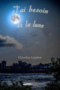 J'AI BESOIN DE LA LUNE, Claudia Lupien, auteure-partenaire